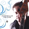 PETER MULLER: The Flow