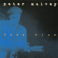 PETER MULVEY: Deep Blue