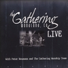 PETER NEUMANN AND THE GATHERING WORSHIP TEAM: The Gathering Live