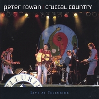 Peter Rowan : Crucial Country