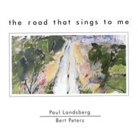 Paul Landsberg / Bert Peters : The Road That Sings To Me
