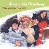 Peters Drury Quartet : Swing Into Christmas