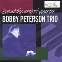 Bobby Peterson Trio : Live at the Artists' Quarter