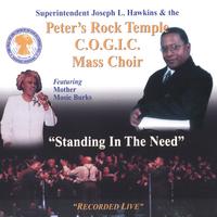 Peter's Rock Temple Mass Choir : Standing in THe Need