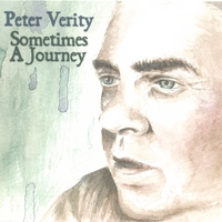 PETER VERITY: Sometimes A Journey