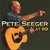 PETE SEEGER: At 89