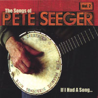 Various Artists : If I Had A Song: The Songs of Pete Seeger, Vol. 2