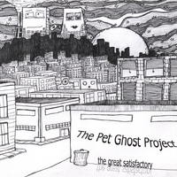 The Pet Ghost Project : The Great Satisfactory