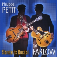Philippe Petit & Tal Farlow : Standards Recital