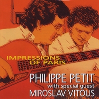 Philippe Petit & Miroslav Vitous : Impressions of Paris