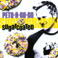 Peto-A-Go-Go : Sugarcoated