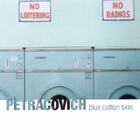 Petracovich : Blue Cotton Skin