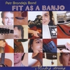 PETR BRANDEJS BAND: Fit As A Banjo