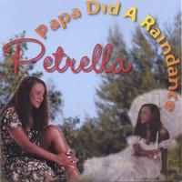 Petrella : Papa Did A Raindance