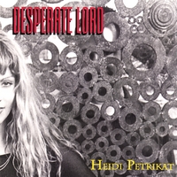 Heidi Petrikat : Desperate Lord