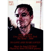 Ionel Petroi : To love and to be loved (DVD)