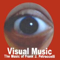 Frank Petruccelli : Visual Music