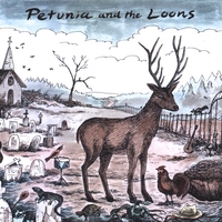 PETUNIA & THE LOONS: Petunia & The Loons