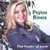 PEYTON RIVERS: The Power of Love