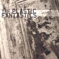 THE PLASTIC FANTASTICS: side A