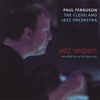PAUL FERGUSON: Jazz Vespers