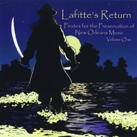 Pirates For The Preservation Of New Orleans Music : Lafitte's Return Vol. 1