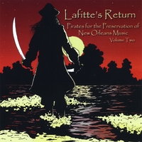 Pirates For The Preservation Of New Orleans Music : Lafitte's Return Vol. 2