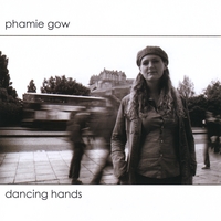 Phamie Gow : Dancing Hands