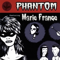 PHANTOM FEAT. MARIE FRANCE: Phantom Feat. Marie France