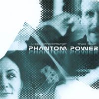 Lissa Schneckenburger and Bruce Rosen : Phantom Power