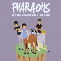 Pharaohs : We've Tried Nothing And We're All Out Of Ideas