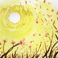 Pharaohs of Rhythm : Signs of Life