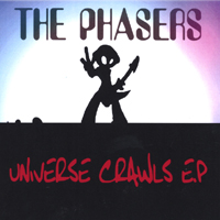 The Phasers : Universe Crawls EP