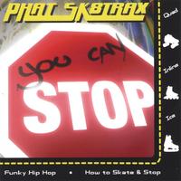 PHAT SK8TRAX: You Can Stop! "Learn to Stop (4 Simple Ways) on Skates Songs"