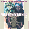 AYCE INTERNATIONAL: Pure Honey Blends #6