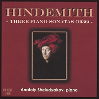 Paul Hindemith: Composer : 3 Piano Sonatas: Anatoly Sheludyakov, piano