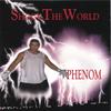 PHENOM: Shock The World