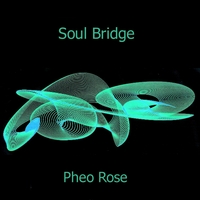 Pheo Rose : Soul Bridge