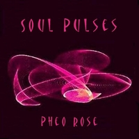 PHEO ROSE: Soul Pulses