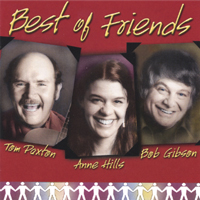 Tom Paxton/Anne Hills/Bob Gibson : Best of Friends