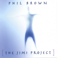 phil brown : the jimi project