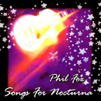 PHIL FOX: Songs For Nocturna