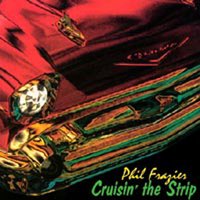 Phil Frazier : Cruisin' the Strip