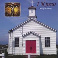 Philip Grimes : I Knew