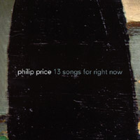 Philip Price : 13 Songs For Right Now
