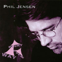 Phil Jensen : Point the Way