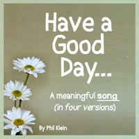 Phil Klein : Have A Good Day