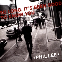 Phil Lee : So Long, It's Been Good to Know You