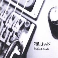 PHIL LEWIS: Without Words