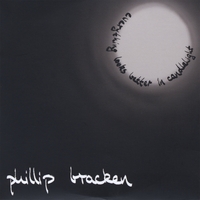 PHILLIP BRACKEN: Everything Looks Better In Candlelight
